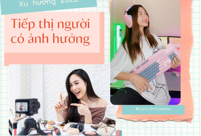 Tiếp thị người có ảnh hưởng: Xu hướng nổi bật cho năm 2022