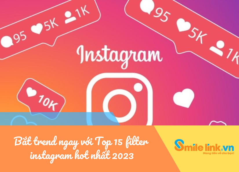 top 15 filter instagram hot nhất 2023